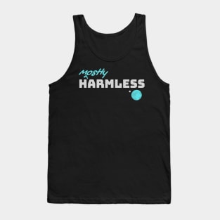 Mostly Harmless Tank Top